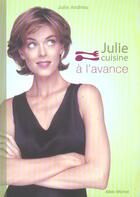 Couverture du livre « Julie Cuisine A L'Avance » de Julie Andrieu aux éditions Albin Michel