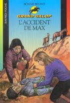 Couverture du livre « Grand galop t.652 ; l'accident de Max » de Bonnie Bryant aux éditions Bayard Jeunesse
