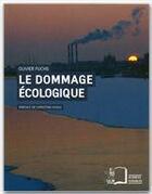 Couverture du livre « Le dommage écologique » de Olivier Fuchs aux éditions Editions Rue D'ulm