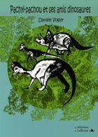 Couverture du livre « Pachyi-Pachou et ses amis dinosaures » de Daniele Vogler aux éditions L'officine