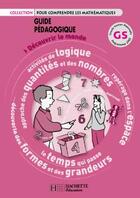 Couverture du livre « Pour comprendre les mathématiques : GS ; guide pédagogique » de Bramand et Debu et Blanc aux éditions Hachette Education
