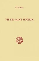Couverture du livre « Vie de saint Séverin » de Eugippe aux éditions Cerf