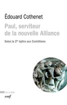 Couverture du livre « Paul, serviteur de la nouvelle alliance » de Edouard Cothenet aux éditions Cerf