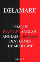 Couverture du livre « Dictionnaire francais-anglais anglais-francais des termes de medecine » de Jacques Delamare aux éditions Maloine