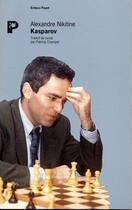 Couverture du livre « Kasparov » de Alexandre Nikitine aux éditions Payot