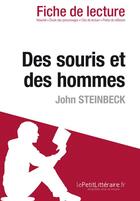 Couverture du livre « Des souris et des hommes de John Steinbeck : analyse complète de l'oeuvre et résumé » de Mael Tailler et Pauline Coullet aux éditions Lepetitlitteraire.fr