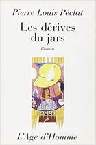 Couverture du livre « Les derives du jars » de Peclat/Pierre Louis aux éditions L'age D'homme