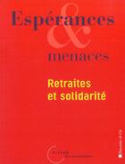 Couverture du livre « Esperances et menaces : retraites et solidarite » de Cercle Des Economist aux éditions Descartes & Cie