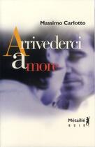 Couverture du livre « Arrivederci amore » de Massimo Carlotto aux éditions Metailie
