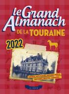 Couverture du livre « Le grand almanach ; de la Touraine (édition 2022) » de  aux éditions Geste
