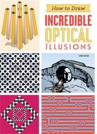 Couverture du livre « How to draw incredible optical illusions » de Gianni Sarcone aux éditions Random House Us