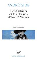 Couverture du livre « Les cahiers et les poésies d'André Walter » de Andre Gide aux éditions Gallimard