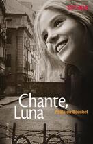 Couverture du livre « Chante, Luna » de Paule Du Bouchet aux éditions Gallimard-jeunesse