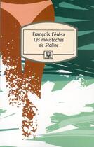 Couverture du livre « Les moustaches de Staline » de Francois Ceresa aux éditions Rocher