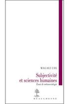 Couverture du livre « Subjectivite et sciences humaines » de Magali Uhl aux éditions Beauchesne