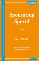 Couverture du livre « Sponsoring sportif, 5e ed. » de Gary Tribou aux éditions Economica