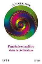 Couverture du livre « Connexions 115 - pandemie et mal-etre dans la civilisation » de  aux éditions Eres