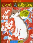 Couverture du livre « L'art à colorier : animaux » de Anne Weiss aux éditions Mila