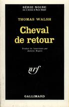 Couverture du livre « Cheval de retour » de Walsh Thomas aux éditions Gallimard