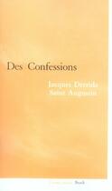 Couverture du livre « Jacques derrida, saint augustin ; des confessions » de Jacques Derrida aux éditions Stock