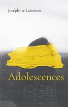 Couverture du livre « Adolescences » de Joséphine Lanesem aux éditions Books On Demand