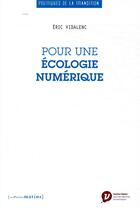 Couverture du livre « Pour une écologie numérique » de Eric Vidalenc aux éditions Les Petits Matins