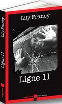 Couverture du livre « Ligne 11 » de Lily Franey aux éditions Bruno Leprince