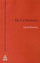 Couverture du livre « De l'or havanais » de Laurine Rousselet aux éditions Apogee