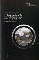 Couverture du livre « Arts de la ville dans le projet urbain » de Sanson P aux éditions Pu De Rennes