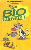 Couverture du livre « Bio attitude » de Ptiluc et Joan et Harty aux éditions Vents D'ouest