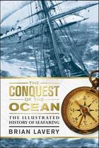 Couverture du livre « Conquest Of The Ocean » de Brian Lavery aux éditions Dorling Kindersley