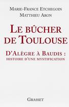 Couverture du livre « Le bucher de Toulouse » de Aron & Etchegoin aux éditions Grasset Et Fasquelle