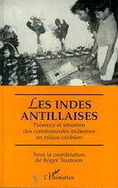 Couverture du livre « Les Indes Antillaises » de Roger Toumson aux éditions Editions L'harmattan
