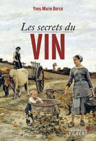 Couverture du livre « Les secrets du vin » de Yves-Marie Berce aux éditions La Librairie Vuibert