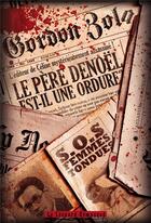 Couverture du livre « Le père Denoël est-il une ordure ? » de Gordon Zola aux éditions Le Leopard Demasque