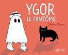 Couverture du livre « Ygor le fantome » de Julien Roux aux éditions Thierry Magnier