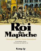 Couverture du livre « Le roi des Mapuche ; coffret t.1 et t.2 » de Christophe Dabitch et Nicolas Dumontheuil aux éditions Futuropolis