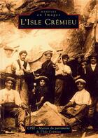 Couverture du livre « L'Isle Crémieu » de  aux éditions Editions Sutton