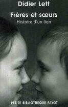 Couverture du livre « Frères et soeurs, histoire d'un lien » de Didier Lett aux éditions Payot