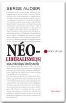 Couverture du livre « Néo-libéralisme(s) » de Serge Audier aux éditions Grasset