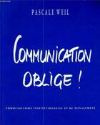 Couverture du livre « Communication oblige » de Pascale Weil aux éditions Organisation