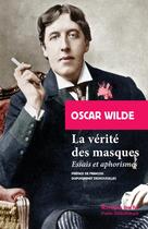 Couverture du livre « La vérité des masques ; essais et aphorismes » de Oscar Wilde aux éditions Rivages