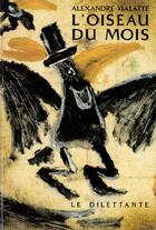 Couverture du livre « L'oiseau du mois » de Alexandre Vialatte aux éditions Le Dilettante