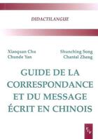 Couverture du livre « Guide de la correspondance et du message ecrit chinois » de Zheng C aux éditions Pu De Provence
