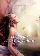 Couverture du livre « Le Phénix et sa progéniture » de Sylvie Prieur aux éditions Baudelaire