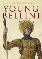 Couverture du livre « Young Bellini » de Wallace Maze Daniel aux éditions Yale Uk