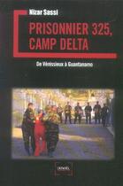 Couverture du livre « Prisonnier 325, camp Delta : De Vénissieux à Guantanamo » de Nizar Sassi aux éditions Denoel