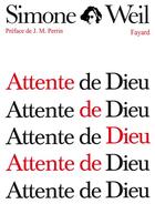 Couverture du livre « Attente de dieu » de Simone Weil aux éditions Fayard