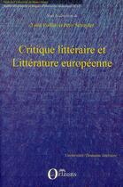 Couverture du livre « Critique littéraire et littérature européenne » de Peter Schnyder et Tania Collani aux éditions Orizons