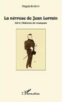 Couverture du livre « La névrose de Jean Lorrain dans histoires de masques » de Magda Ibrahim aux éditions L'harmattan